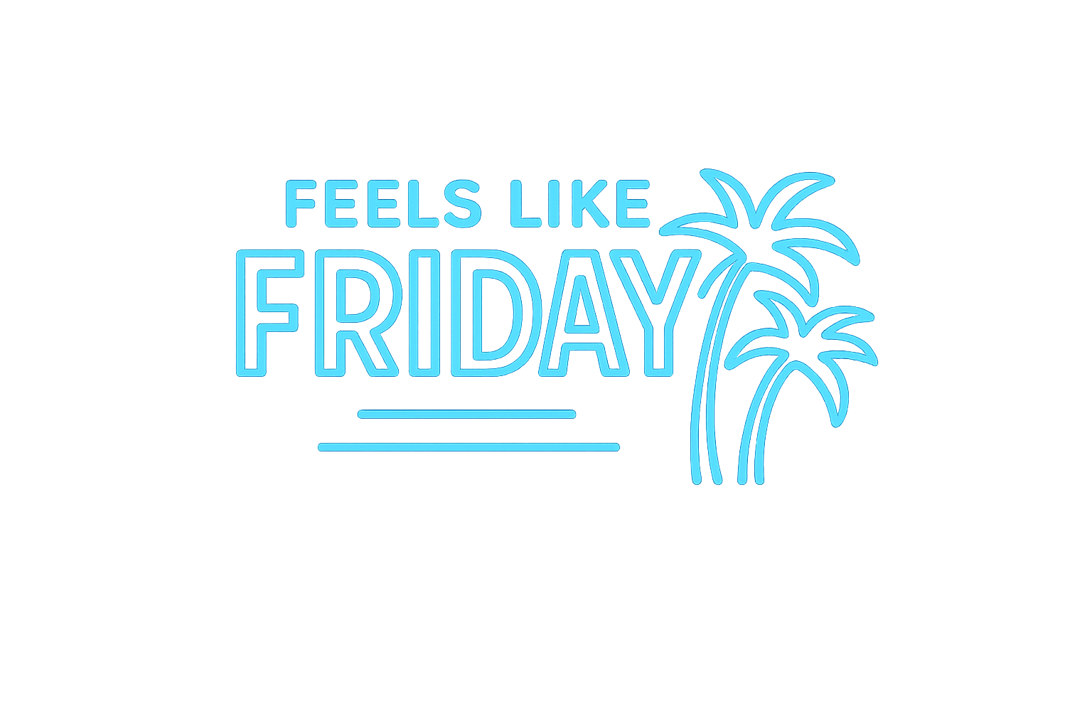 Feels Like Friday
